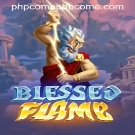 Exploring the Dynamic World of BlessedFlame: A Deep Dive into Gameplay and Rules