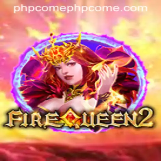 Exploring the Mystical World of FireQueen2: A Modern Gaming Phenomenon